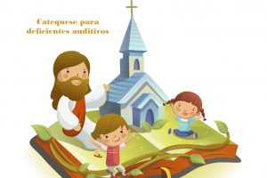Igreja: Catequese interpretada em Língua Gestual Portuguesa promove inclusão e integração