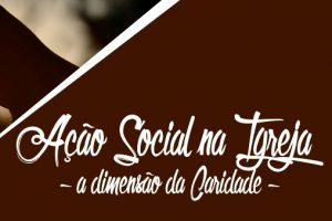 Aveiro: Formação sobre «a dimensão da caridade» na ação social na Igreja @ São Paulo | Brazil