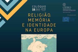 UCP: Colóquio «Religião, memória e identidade na Europa» pelo ano do património cultural