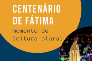 UCP: Simpósio «Centenário de Fátima: momento de leitura plural»