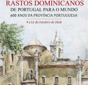 Vida Consagrada: Dominicanos dinamizam colóquio sobre «600 anos da província portuguesa»