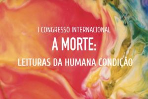 Guimarães: Congresso internacional propõe leituras multidisciplinares sobre a morte e procura «dar um contributo para a vida»