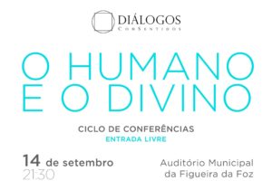 Figueira da Foz: «O humano e o divino» na reflexão do projeto «Diálogos ComSentidos»