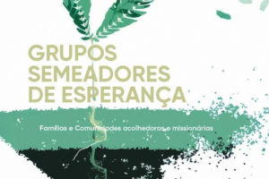 Braga: Grupos Semeadores de Esperança vão abordar temas sobre «acolhimento e missão»