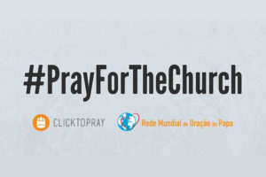 Igreja/Media: Aplicação «Click To Pray» dinamiza campanha especial de oração #PrayForTheChurch