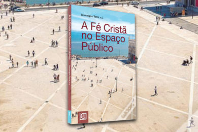 Lisboa: Apresentação da obra «A Fé Cristã no Espaço Público» na Universidade Católica