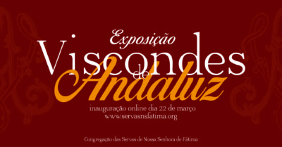 Vida Consagrada: Exposição digital dá a conhecer os Viscondes de Andaluz