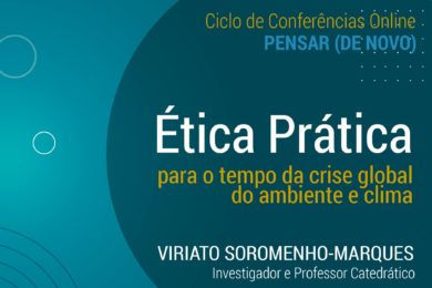 Braga: Ciclo de Conferências «Pensar (De Novo)» com Viriato-Soromenho Marques