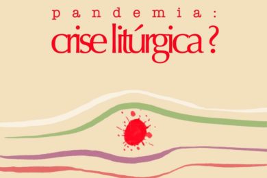 Viana do Castelo: Encontro sobre «Pandemia: Crise Litúrgica?»