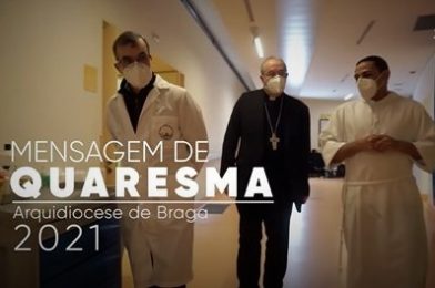 Braga: Arcebispo alerta para «situações de sofrimento e de injustiça», em mensagem para a Quaresma (c/vídeo)