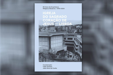 Lisboa: Lançamento da obra sobre a arquitetura da Igreja do Sagrado Coração de Jesus