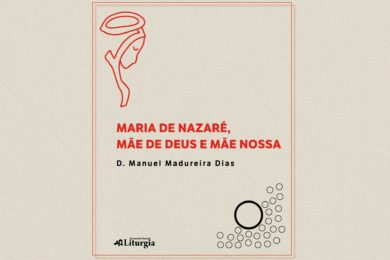 Publicações: «Maria de Nazaré» é o novo livro de D. Manuel Madureira Dias