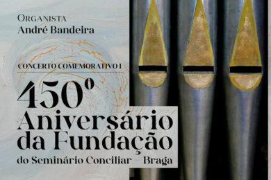 Braga: Comemorações dos 450 anos do Seminário Conciliar começam com concerto de órgão