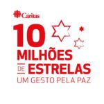 Solidariedade: Campanha «10 milhões de estrelas» vai ajudar ações de impacto social e o «Fundo Lusófono Laudato Si»