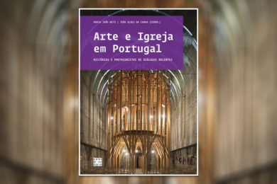 Publicações: Lançamento da obra «Arte e Igreja em Portugal: Histórias e protagonistas de diálogos recentes»