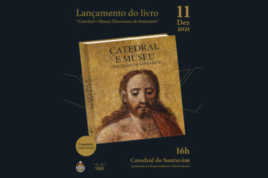 Publicações: Lançamento da obra «Catedral e Museu Diocesano de Santarém»