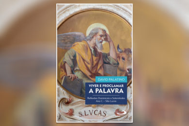 Liturgia: Padre David Palatino publicou «reflexões dominicais e solenidades» sobre o Evangelho de São Lucas (c/vídeo)