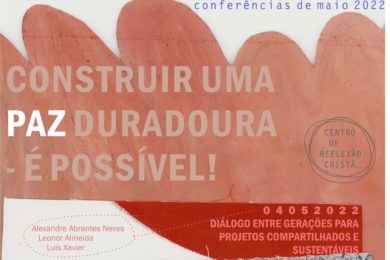CRC: «Conferências de Maio» terminam com «a arquitetura e o artesanato da paz»