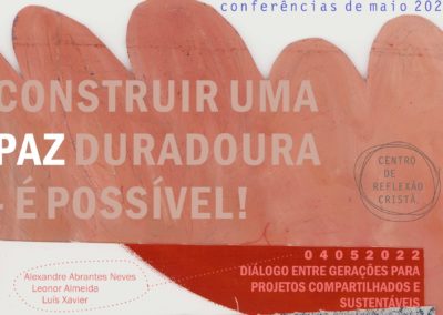 Lisboa: «Construir uma paz duradoura – é possível!» é o tema das «Conferências de Maio»