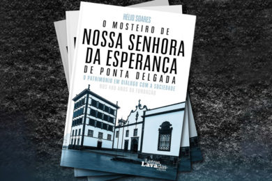 Lisboa: Apresentação da obra «O Mosteiro de Nossa Senhora da Esperança de Ponta Delgada»