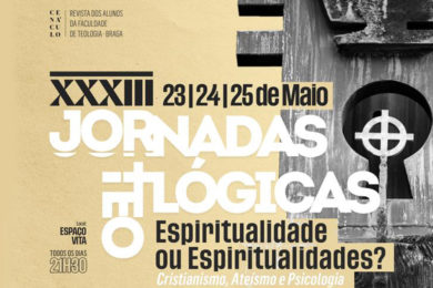 Braga: Jornadas teológicas sobre «Espiritualidade ou Espiritualidades? – Cristianismo, Ateísmo e Psicologia»