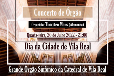 Vila Real: Sé recebe concerto de órgão no dia da cidade