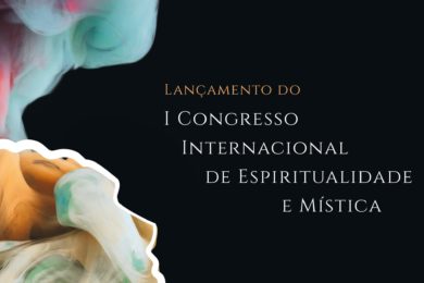 Braga: Lançamento do I Congresso Internacional de Espiritualidade e Mística