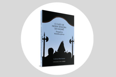 Publicações: Livro «O culto de Nossa Senhora da Nazaré: perspetiva multidisciplinar» apresentado na UCP
