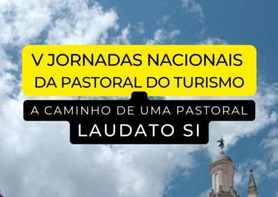 Pastoral do Turismo: Coimbra acolhe jornadas nacionais centradas na «Laudato Si»