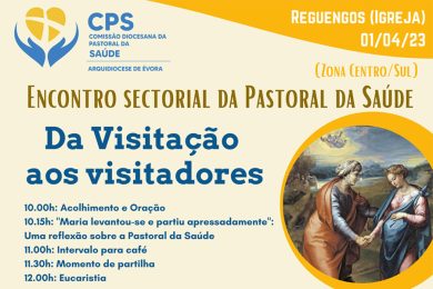 Évora: «Da visitação aos visitadores» é tema do encontro de pastoral da saúde