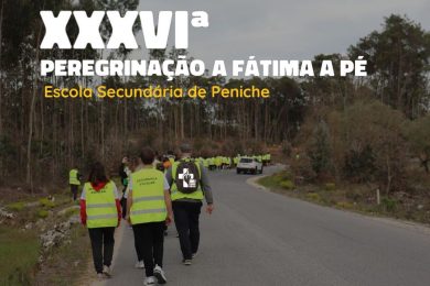 EMRC: Escola Secundária de Peniche promove peregrinação a Fátima a pé
