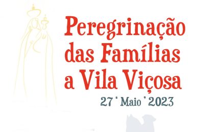 Évora: Famílias da arquidiocese peregrinam ao Santuário de Vila Viçosa