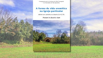 Igreja/Portugal: Secretariado de Liturgia publicou «a forma de vida eremítica na Igreja particular»