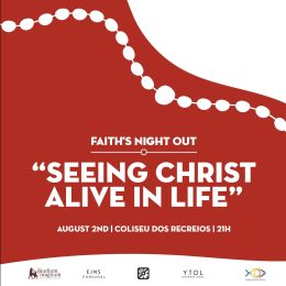 JMJ Lisboa: Faith’s Night Out 2023 com edição internacional aposta no tema «Ver Cristo Vivo»