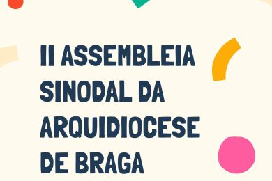 Igreja: Arquidiocese de Braga promove Assembleia Sinodal para «traçar caminhos de futuro»