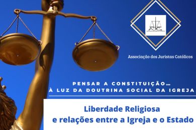 Lisboa: Juristas Católicos promovem reflexão sobre as relações entre a Igreja e o Estado