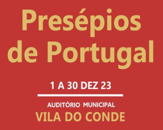 Natal: 23ª edição de «Presépios de Portugal» em Vila do Conde expõe mais de 3000 peças