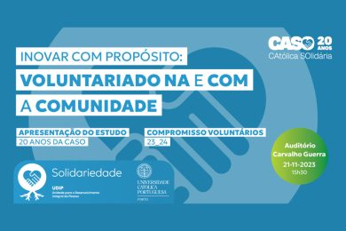 Porto: UCP promove conferência de encerramento dos 20 anos da ‘CAtólica Solidária’