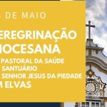 Évora: Membros da Pastoral da Saúde vão peregrinar ao Santuário do Senhor Jesus da Piedade
