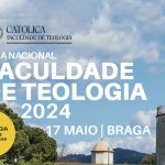 UCP: Dia Nacional da Faculdade de Teologia realiza-se em Braga