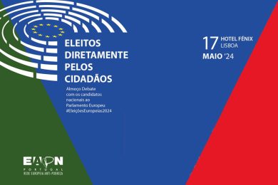 Igreja/Europa: EAPN Portugal promove debate com os candidatos nacionais ao Parlamento Europeu