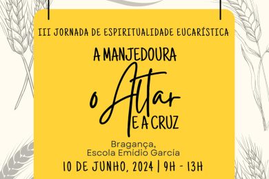 Bragança: Jornada de espiritualidade eucarística centrada no tema «Da manjedoura ao Altar e à Cruz»