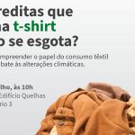 Sustentabilidade: FEC promove iniciativa «Acreditas que uma t-shirt não se esgota?»