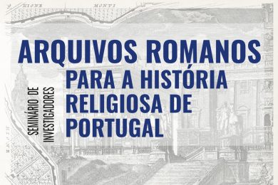 Igreja: Investigadores vão refletir sobre «Arquivos romanos para a história religiosa de Portugal»