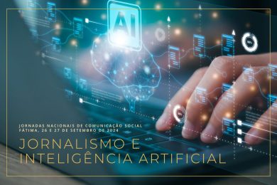 Media: «Jornalismo e Inteligência Artificial» é o tema das Jornadas Nacionais de Comunicação Social