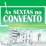 Açores: Na Diocese de Angra «às sextas no Convento há jovens animados pela esperança»