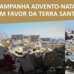 Advento/Natal: «Terra Santa, tão massacrada pela guerra» é o destino de campanha solidária da Conferência Episcopal Portuguesa