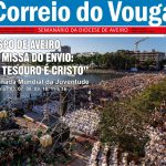 Jubileu 2025: «Deveríamos procurar histórias inspiradoras, dentro e fora da comunidade católica», afirma diretor do «Correio do Vouga»