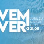 Lisboa: «Vem ver» é o convite para participar no Dia Jubilar Diocesano