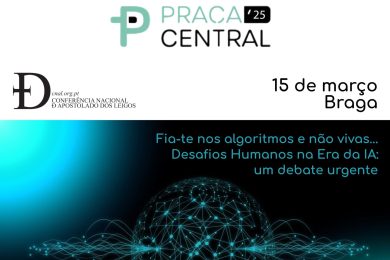 Igreja: «Praça Central» vai debater os desafios humanos na era da inteligência artificial (c/vídeo)